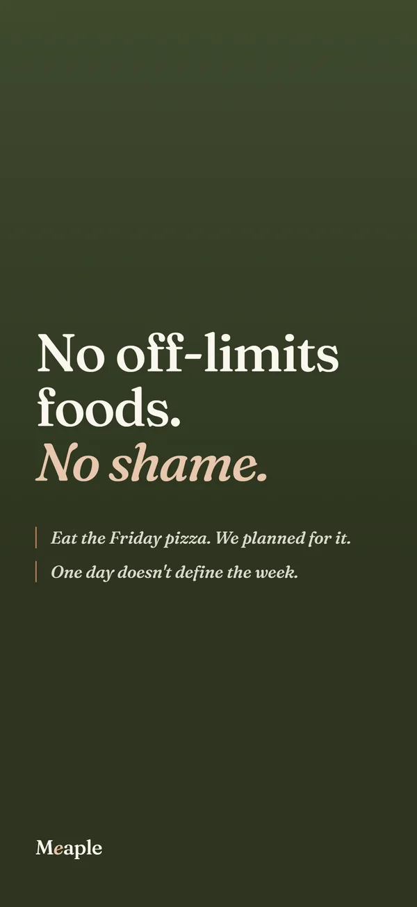 No off-limits foods, no shame — one day does not define the week